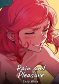 Pain and Pleasure Pain and Pleasure
