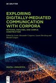 Exploring digitally-mediated communication with corpora Exploring digitally-mediated communication with corpora