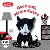 Kontrastbuch für Babys mit Fingerpuppe: Guck mal, kleine Katze Kontrastbuch für Babys mit Fingerpuppe: Guck mal, kleine Katze