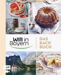 Wir in Bayern - Das Backbuch