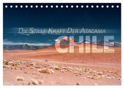 Chile - Die stille Kraft der Atacama (Tischkalender 2026 DIN A5 quer), CALVENDO Monatskalender