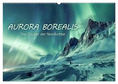 Aurora Borealis - Der Zauber der Nordlichter (Wandkalender 2026 DIN A2 quer), CALVENDO Monatskalender