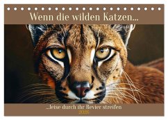 Cover Wenn die wilden Katzen leise durch ihr Revier streifen (Tischkalender 2026 DIN A5 quer), CALVENDO Monatskalender