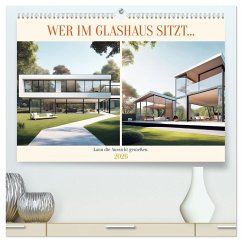 Cover Wer im Glashaus sitzt... kann die Aussicht genießen (hochwertiger Premium Wandkalender 2026 DIN A2 quer), Kunstdruck in Hochglanz