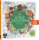 Waldgeflüster - Natur-Motive und Tiere ausmalen Waldgeflüster - Natur-Motive und Tiere ausmalen