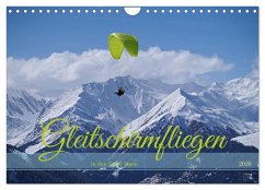 Gleitschirmfliegen in den Tuxer Alpen (Wandkalender 2026 DIN A4 quer), CALVENDO Monatskalender