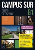 Campus Sur B1 - Edicion hibrida - Libro del alumno Campus Sur B1 - Edicion hibrida - Libro del alumno
