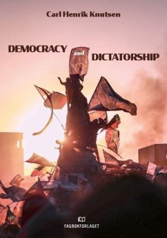 Democracy and Dictatorship - Knutsen, Carl Henrik