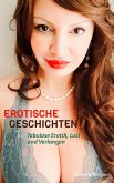 EROTISCHE GESCHICHTEN: Tabulose Erotik, Heiße Verführung, Lust und Verlangen, Geile Kurzgeschichten ab 18 Unzensiert (eBook, ePUB) EROTISCHE GESCHICHTEN: Tabulose Erotik, Heiße Verführung, Lust und Verlangen, Geile Kurzgeschichten ab 18 Unzensiert (eBook, ePUB)