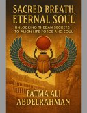 Sacred Breath, Eternal Soul (eBook, ePUB) Sacred Breath, Eternal Soul (eBook, ePUB)
