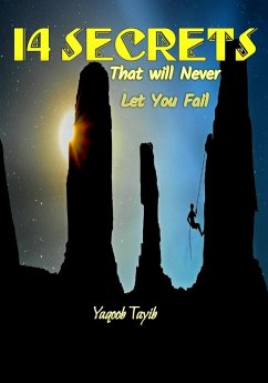 14 Secrets:- That will Never let you Fail (eBook, ePUB) - Tayib, Yaqoob