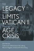 The Legacy and Limits of Vatican II in an Age of Crisis (eBook, ePUB) The Legacy and Limits of Vatican II in an Age of Crisis (eBook, ePUB)
