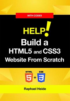 Build a HTML5 and CSS3 Website From Scratch (eBook, ePUB) - Heide, Raphael