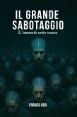 Il Grande Sabotaggio (eBook, ePUB) Il Grande Sabotaggio (eBook, ePUB)