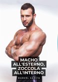 Macho all'esterno, zoccola all'interno (eBook, ePUB) Macho all'esterno, zoccola all'interno (eBook, ePUB)
