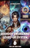 Godhood Awakening Level-Up System (eBook, ePUB) Godhood Awakening Level-Up System (eBook, ePUB)