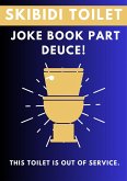 Skibidi Toilet: Joke Book Part Deuce (eBook, ePUB) Skibidi Toilet: Joke Book Part Deuce (eBook, ePUB)