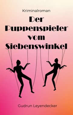 Der Puppenspieler vom Siebenswinkel (eBook, ePUB) Der Puppenspieler vom Siebenswinkel (eBook, ePUB)