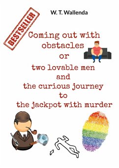 Coming out with obstacles or (eBook, ePUB) - Wallenda, W. T.