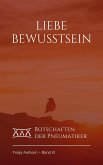 Liebe Bewusstsein (eBook, ePUB) Liebe Bewusstsein (eBook, ePUB)