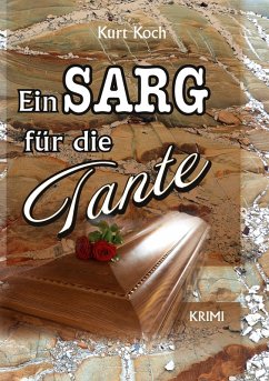 Ein Sarg für die Tante (eBook, ePUB) Ein Sarg für die Tante (eBook, ePUB)