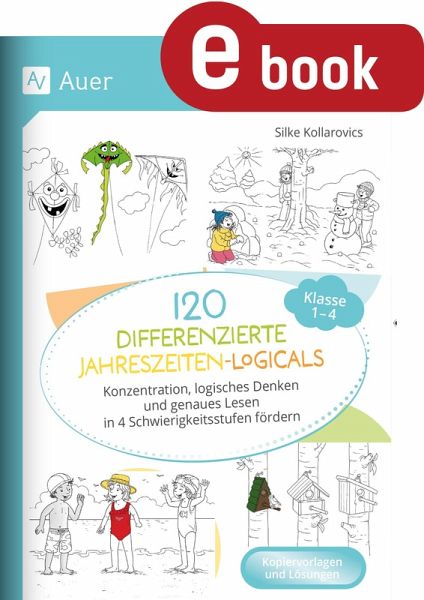120 differenzierte Jahreszeiten-Logicals Kl. 1-4 (eBook, PDF)