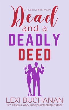 Cover Dead and a Deadly Deed (Tallulah James Mystery, #3) (eBook, ePUB)