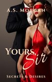 Yours, Sir (Secrets & Desires, #1) (eBook, ePUB)