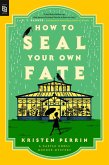 How to Seal Your Own Fate How to Seal Your Own Fate