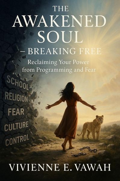 The Awakened Soul - Breaking Free (The Awakened Soul Series, #4) (eBook, ePUB) The Awakened Soul - Breaking Free (The Awakened Soul Series, #4) (eBook, ePUB)