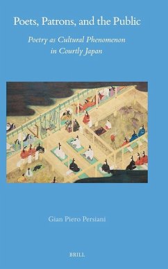 Cover Poets, Patrons, and the Public: Poetry as Cultural Phenomenon in Courtly Japan