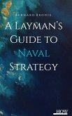 A Layman'S Guide To Naval Strategy A Layman'S Guide To Naval Strategy