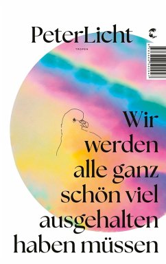 Wir werden alle ganz schön viel ausgehalten haben müssen Cover Wir werden alle ganz schön viel ausgehalten haben müssen