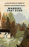 Wanders That Echo