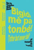 Bigidi Mè Pa Tonbé! (Totter But Never Fall) Bigidi Mè Pa Tonbé! (Totter But Never Fall)
