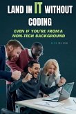 Land in IT Without Coding Land in IT Without Coding