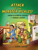 Attack of the Monster Pickles! Attack of the Monster Pickles!
