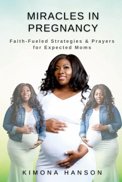 Miracles in Pregnancy - Hanson, Kimona Miracles in Pregnancy - Hanson, Kimona