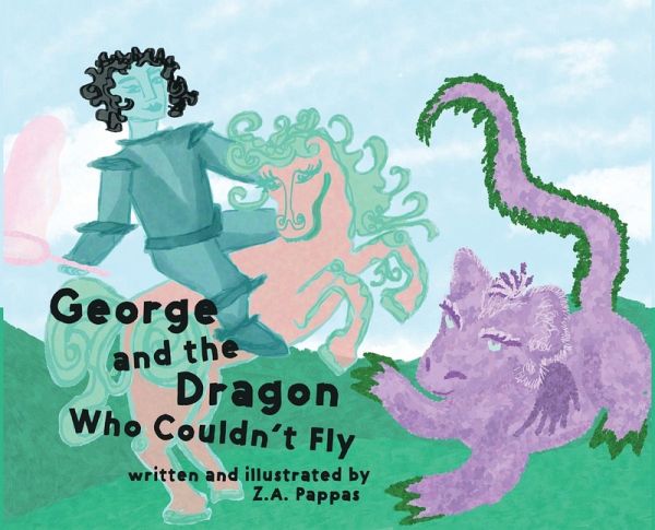 George and the Dragon Who Couldn't Fly George and the Dragon Who Couldn't Fly