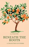 Beneath the Roots Beneath the Roots