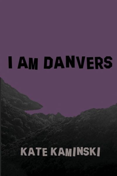 I Am Danvers