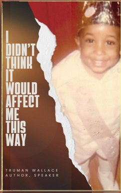 I Didn't Think It Would Affect Me This Way - Wallace, Truman