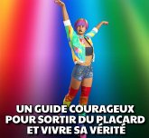 UN GUIDE COURAGEUX POUR SORTIR DU PLACARD ET VIVRE SA VÉRITÉ (eBook, ePUB) UN GUIDE COURAGEUX POUR SORTIR DU PLACARD ET VIVRE SA VÉRITÉ (eBook, ePUB)