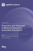Prevention and Treatment of Medical Diseases in Vulnerable Populations Prevention and Treatment of Medical Diseases in Vulnerable Populations