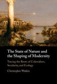 The State of Nature and the Shaping of Modernity The State of Nature and the Shaping of Modernity