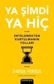Ya Simdi Ya Hic