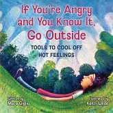 If You're Angry and You Know It, Go Outside If You're Angry and You Know It, Go Outside
