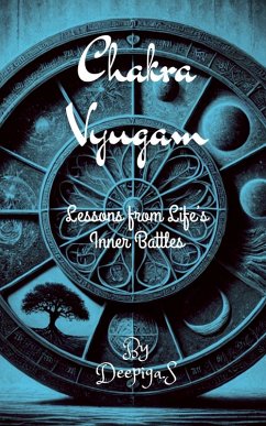 Chakra Vyugam - Lessons From Life's Inner Battles - Deepiga S