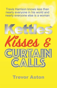 Cover Kettles, Kisses and Curtain Calls