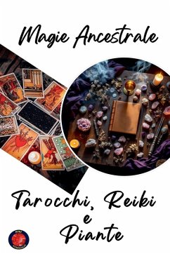 Cover Magia Ancestrale. Tarocchi, Reiki e Piante